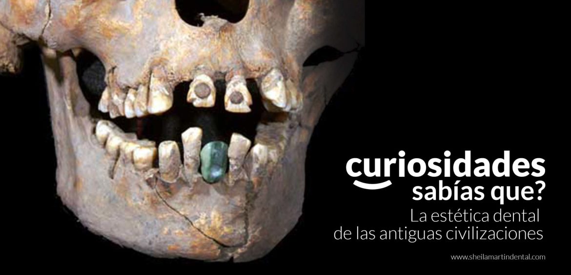estetica dental antiguas civilizaciones